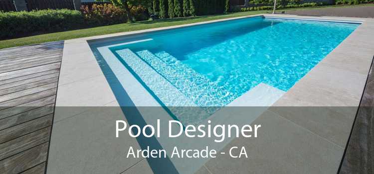 Pool Designer Arden Arcade - CA