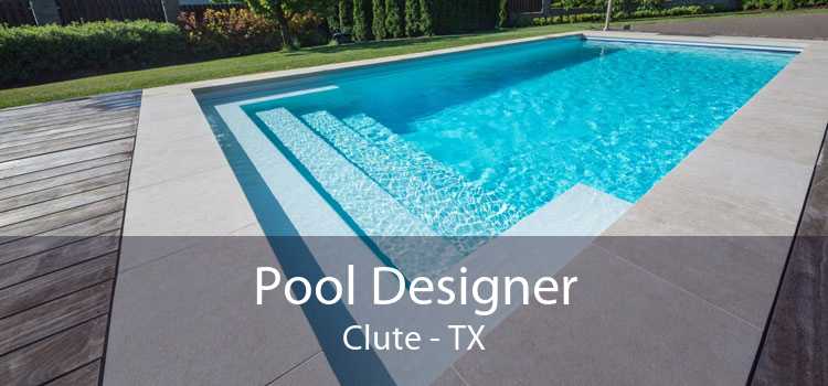 Pool Designer Clute - TX