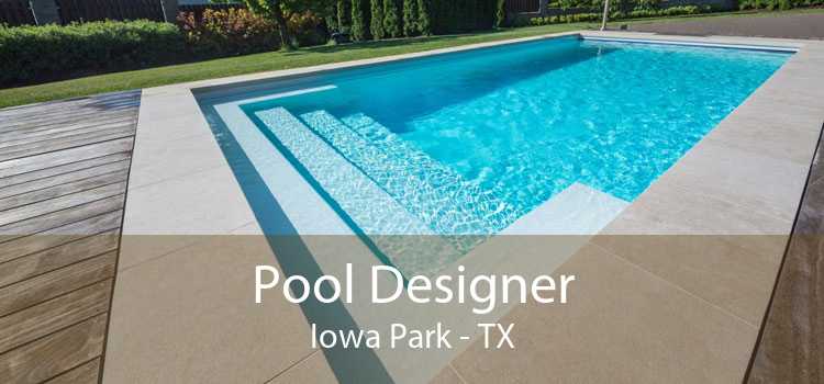 Pool Designer Iowa Park - TX