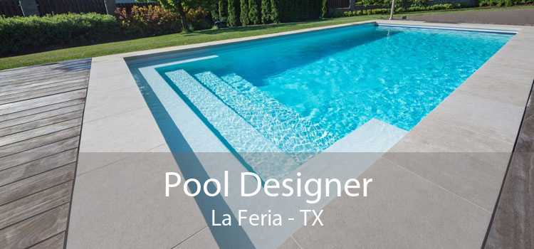 Pool Designer La Feria - TX