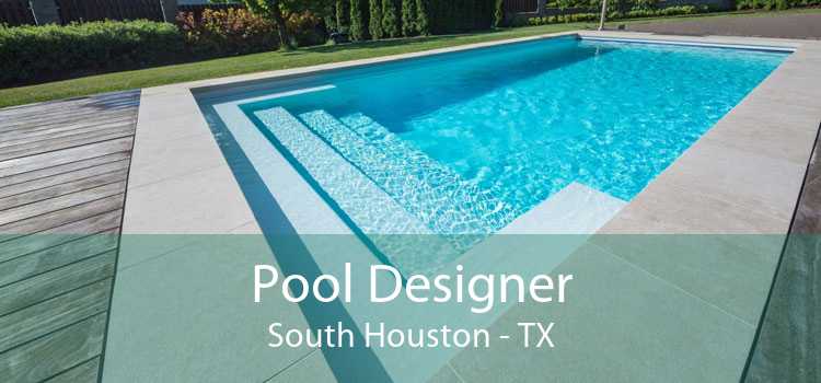 Pool Designer South Houston - TX